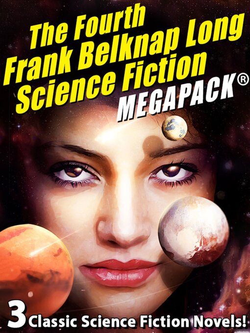 Title details for The Fourth Frank Belknap Long Science Fiction MEGAPACK® by Frank Belknap Long - Wait list